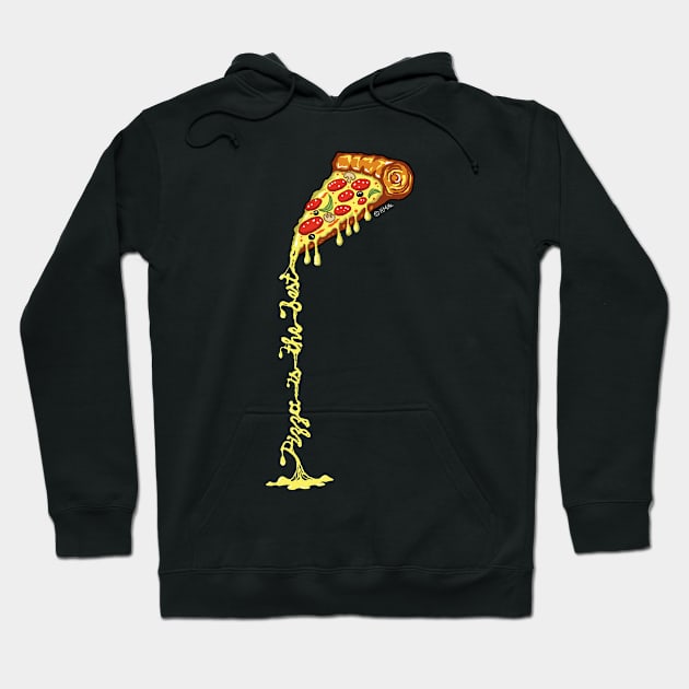 Pizza is the Best Hoodie by NewSignCreation